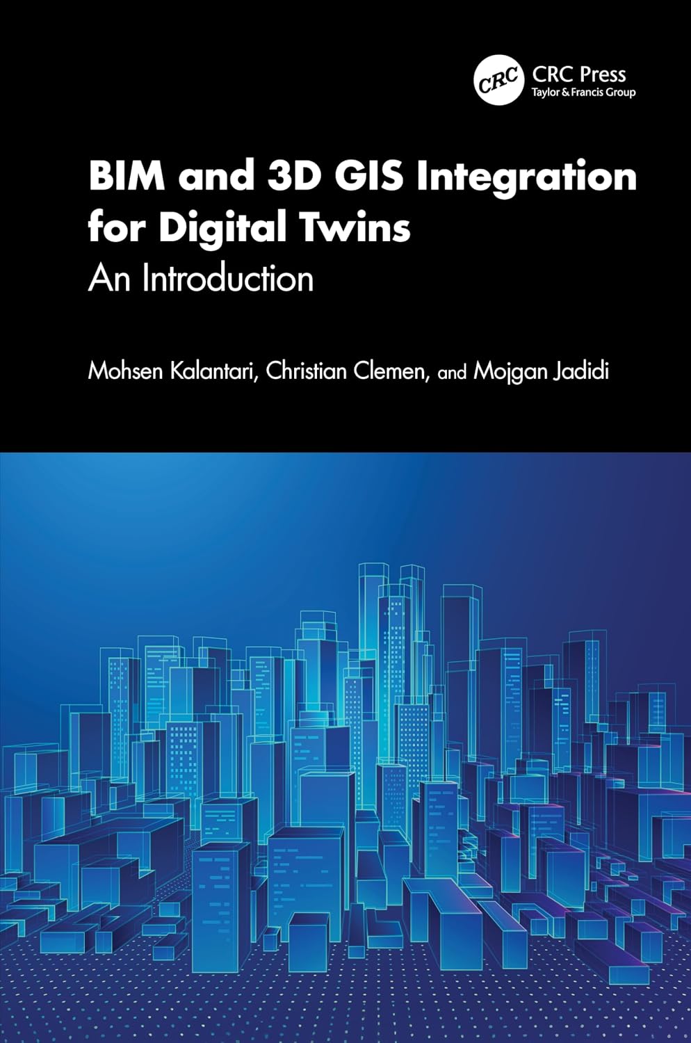Cover of BIM and 3D GIS Integration for Digital Twins: An Introduction